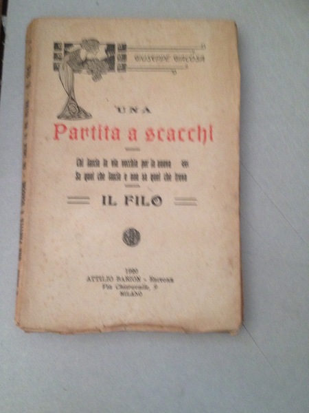 Una partita a scacchi. Chi lascia la via vecchia per …