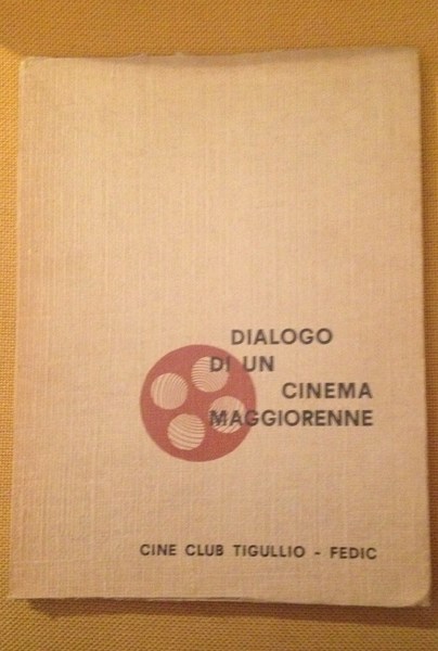 Dialogo di un cinema maggiorenne. Gli atti del "Convegno di …