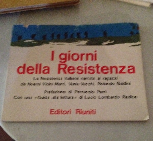 I giorni della Resistenza. La resistenza narrata ai ragazzi.