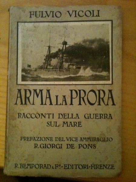 Arma la prora. Racconti della guerra sul mare.