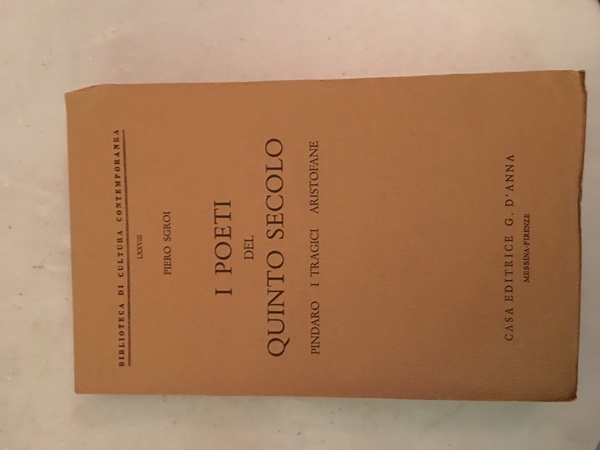 I poeti del quinto secolo. Pindaro i tragici Aristofane.