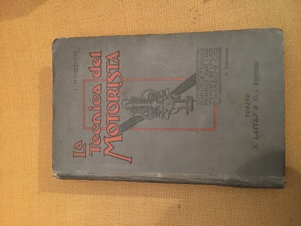 La tecnica del motorista. Manuale teorico pratico per i motoristi …