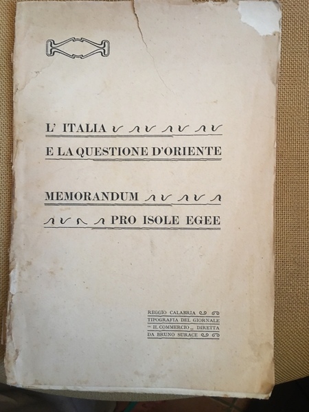 L'Italia e la questione d'oriente. Memorandum pro isole egee.
