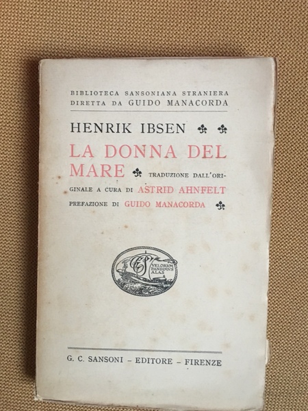 La donna del mare. Trad. di Astrid Ahnfelt Pref. di …
