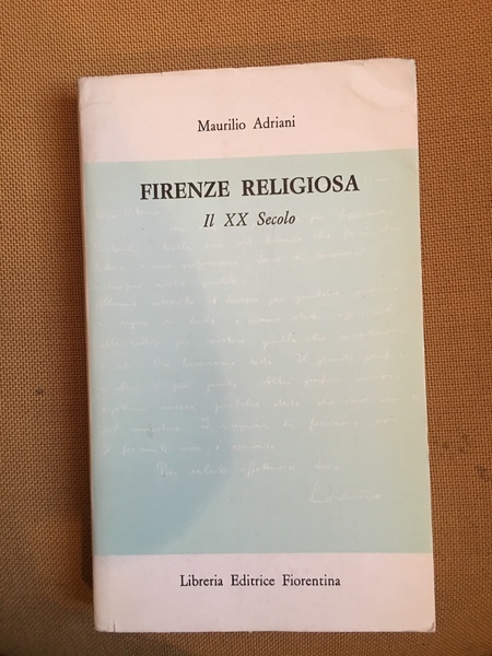 Firenze religiosa Il XX secolo.