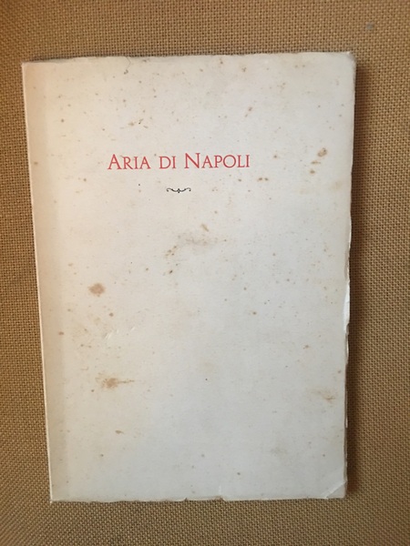 Aria di Napoli 24 passeggiate ill. da L. Scorzelli.
