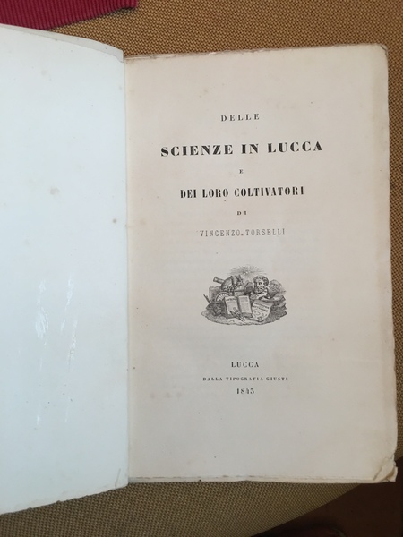 Delle scienze in Lucca e dei loro coltivatori.