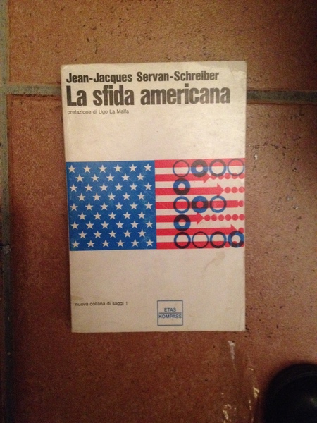 La sfida americana. Pref di Ugo la Malfa.