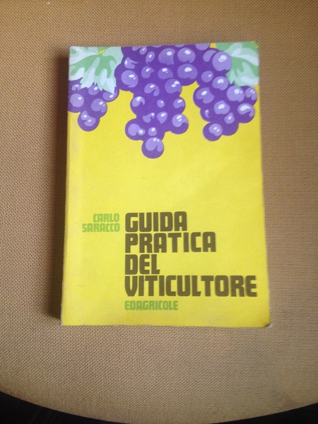 Guida pratica del viticultore.