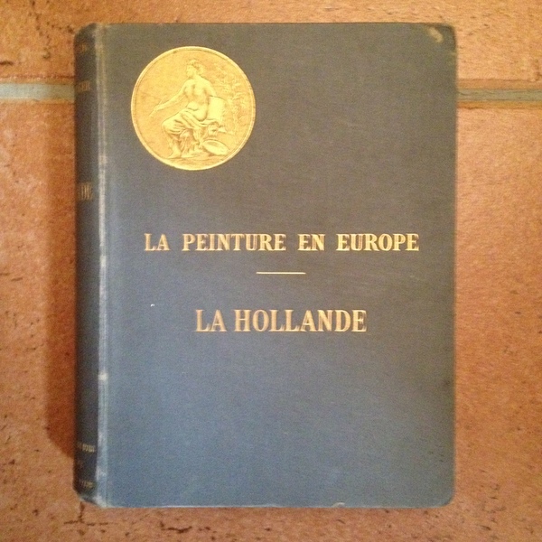 La Hollande. La peinture en Europe.