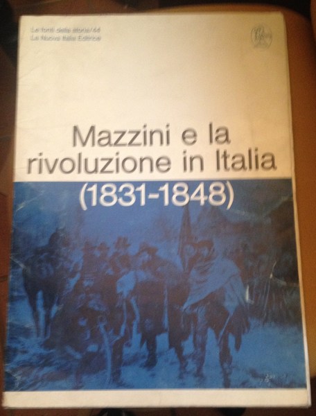 Mazzini e la rivoluzione in Italia (1831-1848)