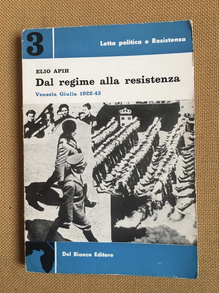 Dal regime alla resistenza Venezia Giulia 1922-43