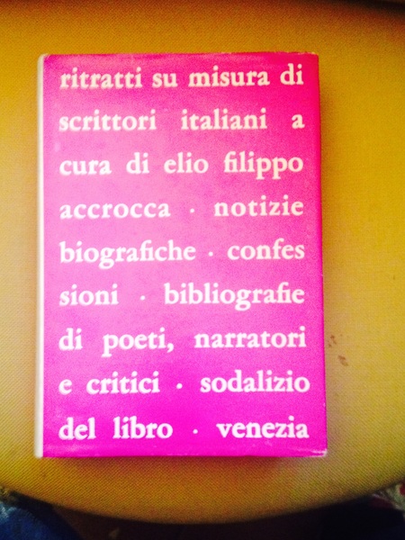 Ritratti su misura di scrittori italiani. Notizie bibliografiche. Confessioni. bibliografie …