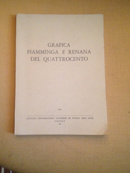 Grafica fiamminga e renana del quattrocento.