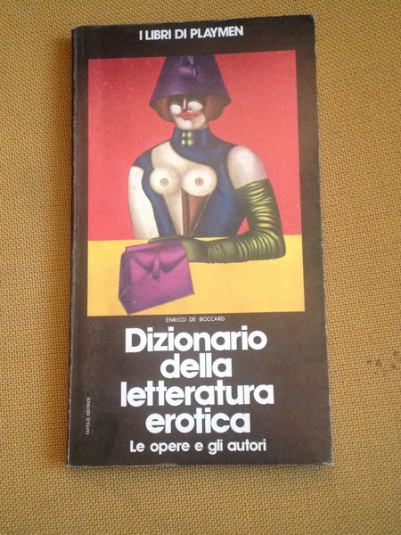 Dizionario della letteratura erotica.