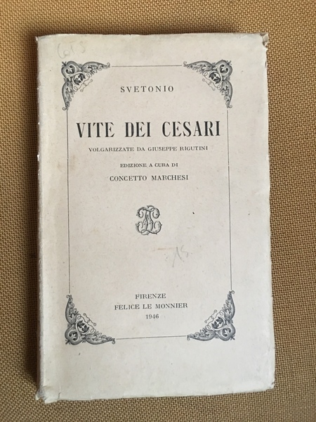 Vita dei Cesari volgarizzata da Giuseppe Rigatini.