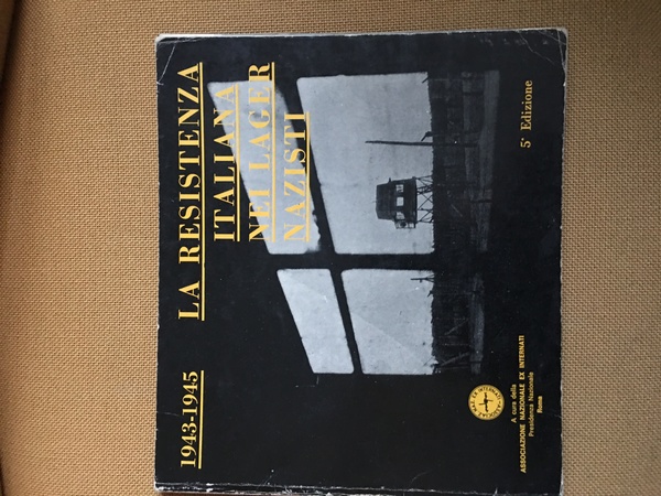 1943 - 1945 LA RESISTENZA ITALIANA NEI LAGER NAZISTI A …