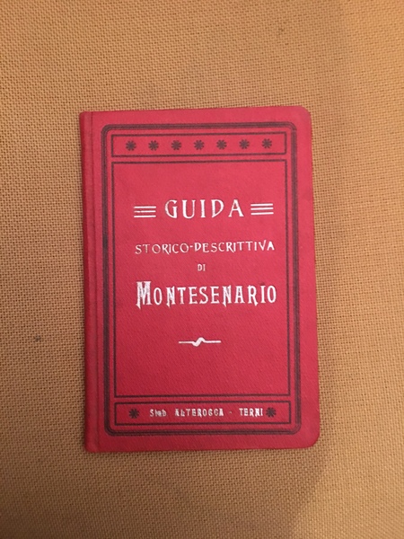 Guida storico descrittiva di Montesenario.