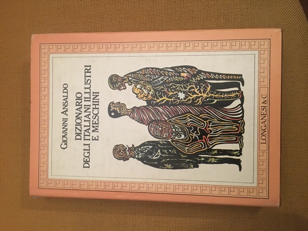 Dizionario degli italiani illustri e meschini.