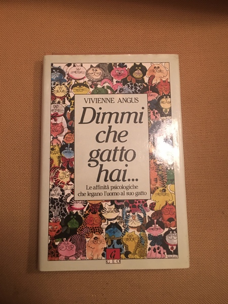 Dimmi che gatto hai . le affinita psicologiche che legano …