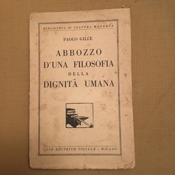 Abbozzo d'una filosofia della dignità umana.Pref. di Saverio Merlino