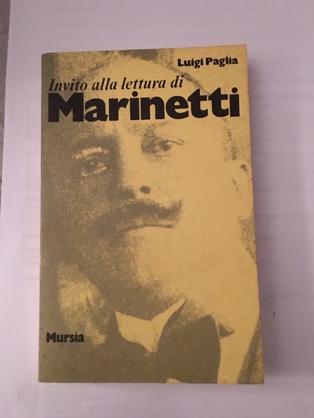 Invito alla lettura di Filippo Tommaso Marinetti.