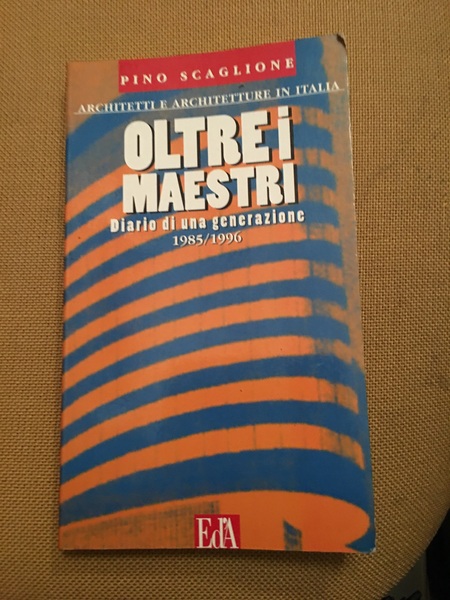 Oltre i maestri Diario di una genarazione 1985/1996.