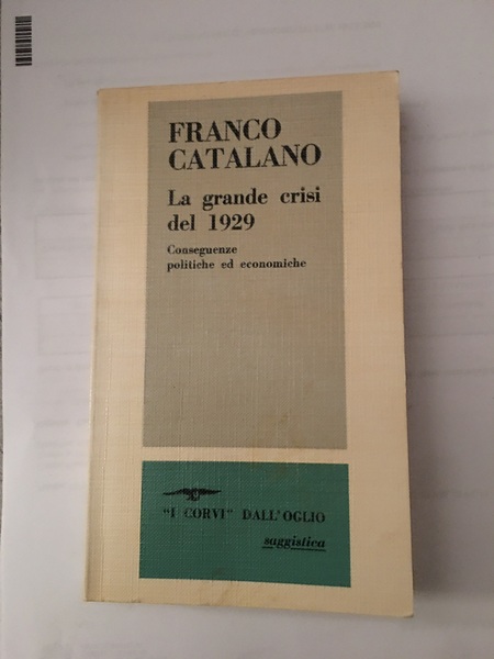 La grande crisi del 1929. Conseguenze politiche ed economiche.