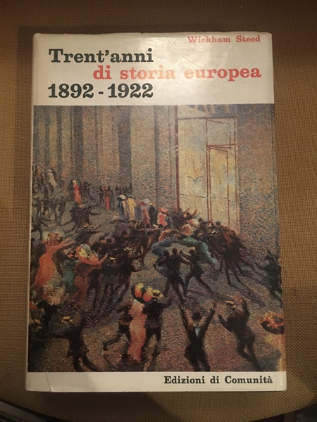 Trent'anni di storia europea 1892-1922.
