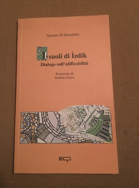 I suoli di Izdik. Dialoghi sull'edificabilità.