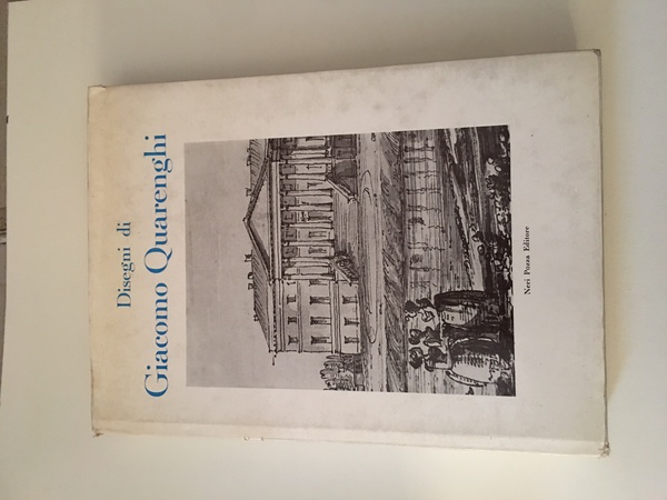 Disegni di Giacomo Quarenghi.Catalogo della mostra bergamo palazzo della ragione …