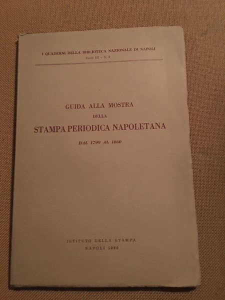 Guida alla mostra della stampa periodica napoletana dal 1799 al …