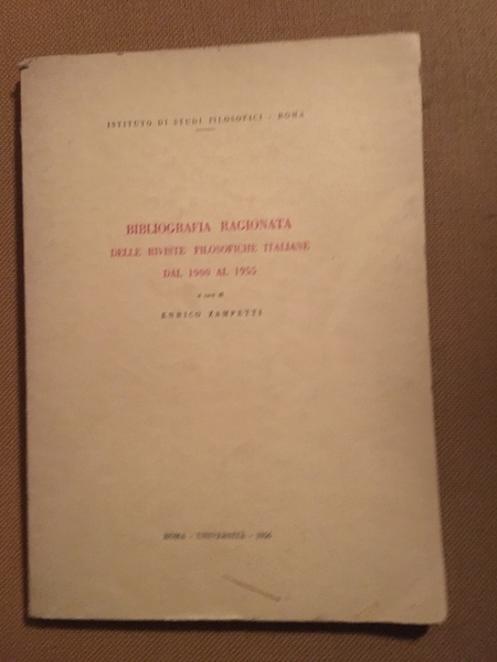 Bibliografia ragionata delle riviste filosofiche italiane dal 1900 al 1955.