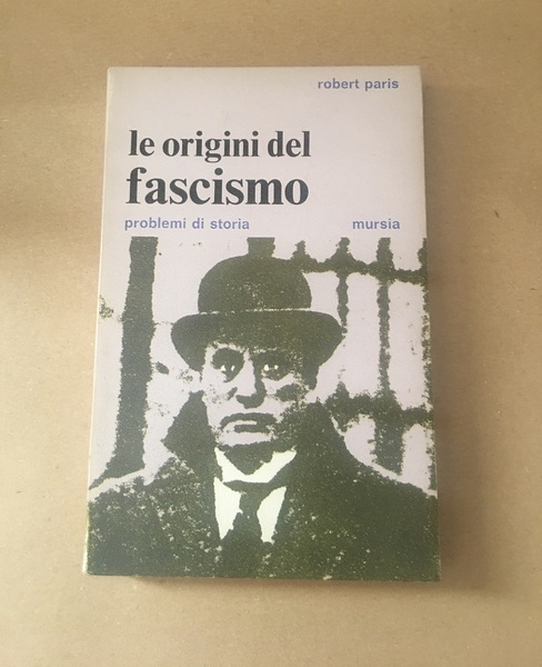 Le origini del fascismo. problemi di storia