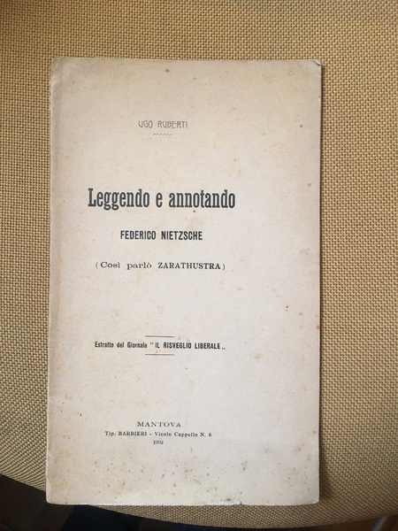 Leggendo e annotando. Federico Nietzsche. (Cosi parlo Zarathustra)