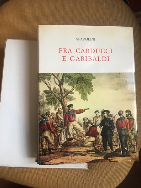 Fra Carducci e Garibaldi.
