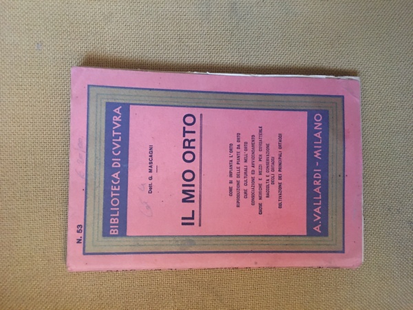 Il mio orto. Come si impianta l'orto. Riproduzione delle piante …