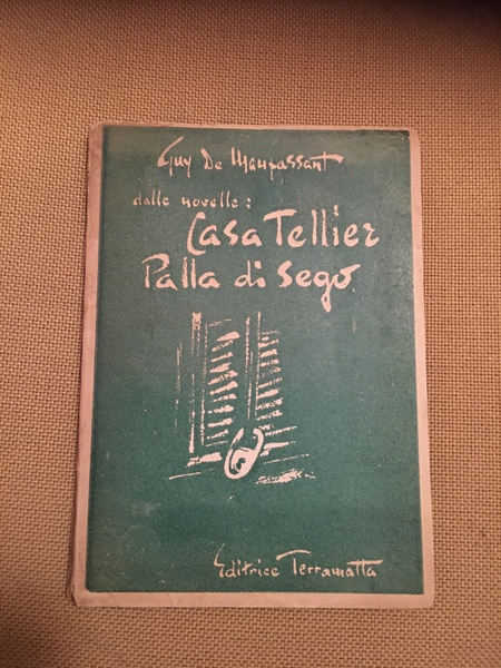 Dalle novelle: Casa Tellier Palla di sego.