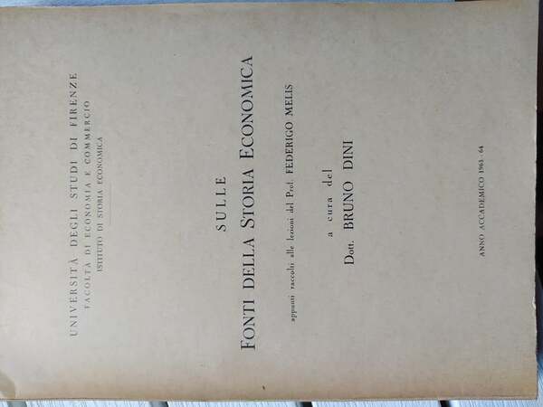 Sulle fonti della Storia Economica, appunti delle lezioni, a.a. 1963-64