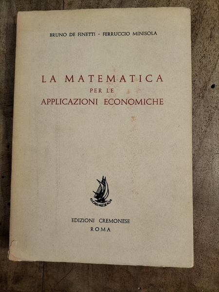 La matematica per le applicazioni economiche