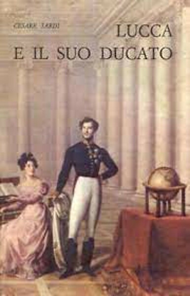 Lucca e il suo ducato dal 1814 al 1859