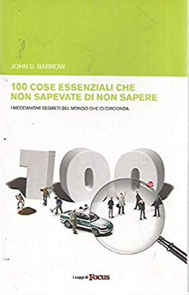 100 cose essenziali che non sapevate di non sapere