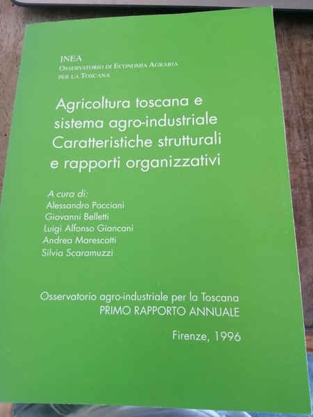 Agricoltura toscana e sistema agro-industriale Caratteristiche strutturali e rapporti organizzativi