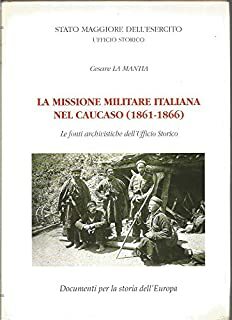 La missione militare italiana nel Caucaso (1861-1866)