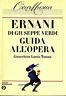 Ernani di Giueseppe Verdi guida all'opera