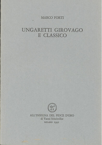 Ungaretti, girovago e classico