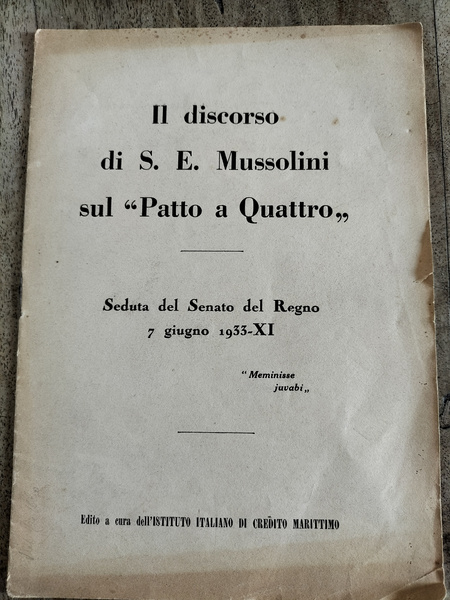 Il discorso di S. E. Mussolini sul "Patto a Quattro"