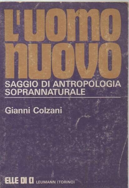 L'uomo nuovo saggio di antropologia soprannaturale