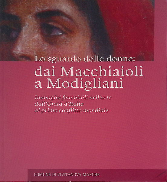 Lo sguardo delle donne dai macchiaioli a Modigliani