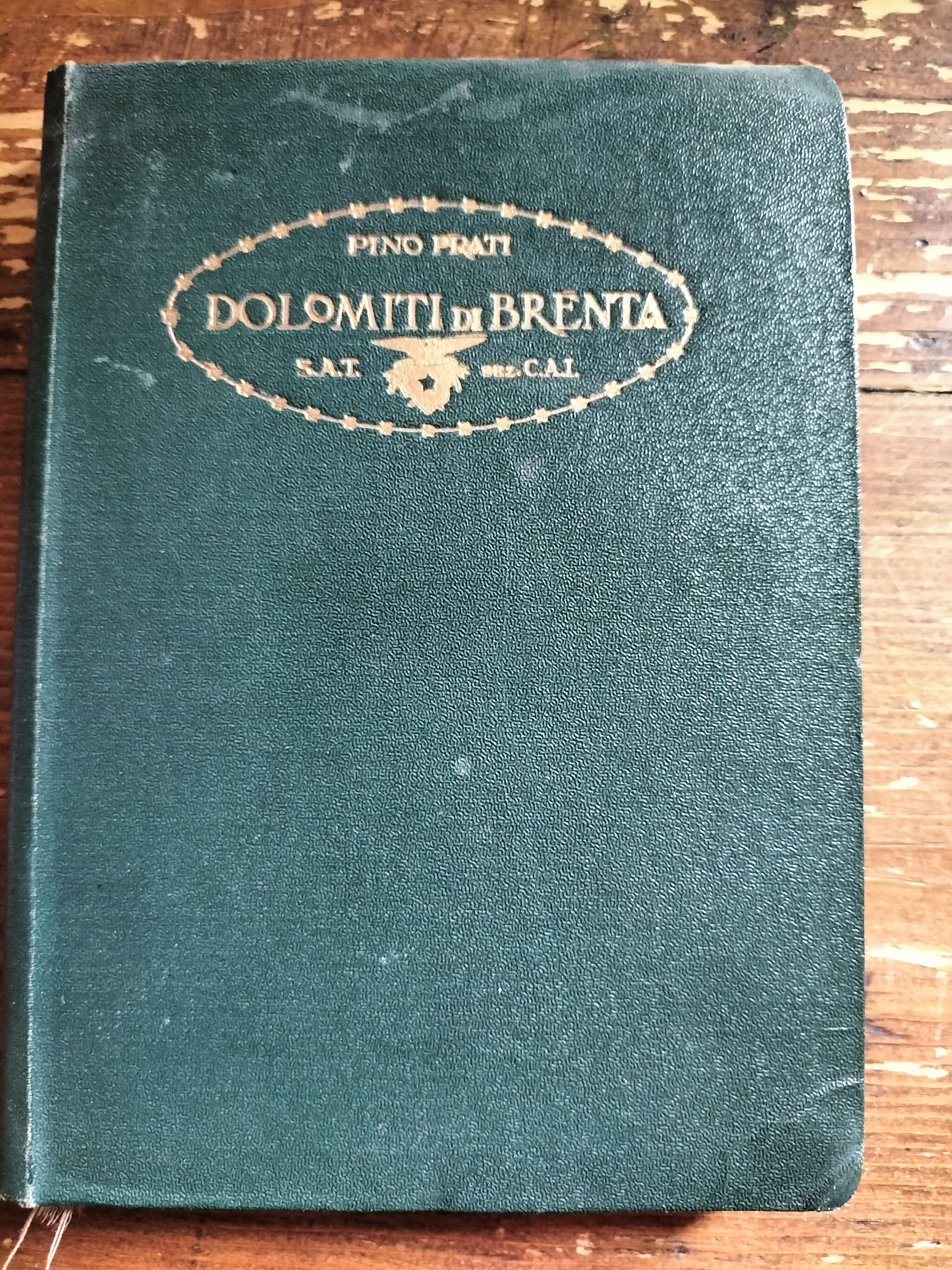 ALPI TRIDENTINE Dolomiti di Brenta. PRATI Pino CAI 1926 Società …
